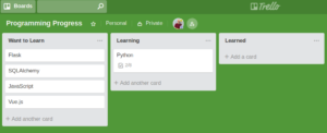 A Trello Board called Programming Progress with three lists; Want to Learn, Learning, and Learned